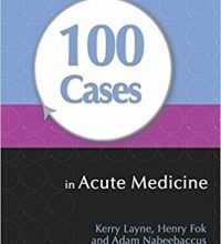 free-pdf-download-100 Cases in Acute Medicine 1st Edition