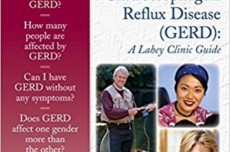 free-pdf-download-100 Questions & Answers About Gastroesophageal Reflux Disease (GERD): A Lahey Clinic Guide 1st Edition