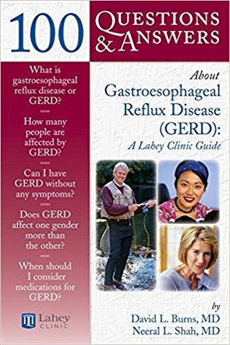 free-pdf-download-100 Questions & Answers About Gastroesophageal Reflux Disease (GERD): A Lahey Clinic Guide 1st Edition