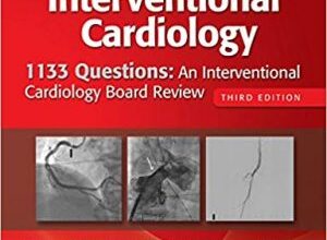 free-pdf-download-1133 Questions: An Interventional Cardiology Board Review Third Edition