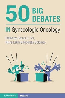 free-pdf-download-50 Big Debates in Gynecologic Oncology 1st Edition