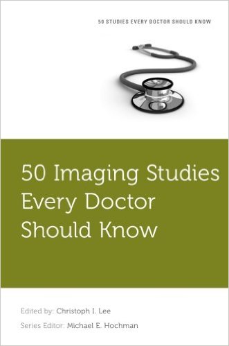 free-pdf-download-50 Imaging Studies Every Doctor Should Know (Fifty Studies Every Doctor Should Know) 1st Edition