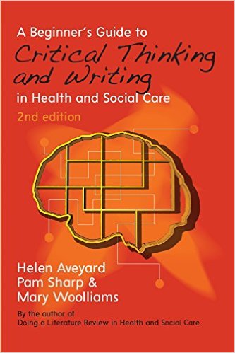 free-pdf-download-A Beginner’s Guide To Critical Thinking And Writing In Health And Social Care 2nd Edition