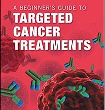 free-pdf-download-A Beginner’s Guide to Targeted Cancer Treatments