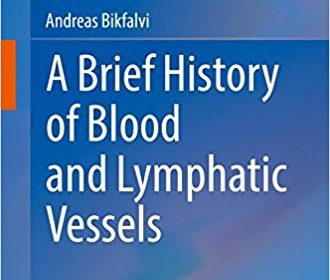 free-pdf-download-A Brief History of Blood and Lymphatic Vessels 1st ed