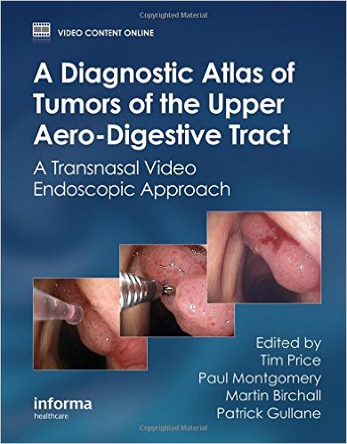 free-pdf-download-A Diagnostic Atlas of Tumors of the Upper Aero-Digestive Tract: A Transnasal Video Endoscopic Approach 1st Edition