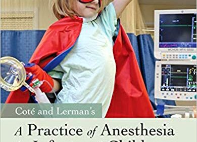 free-pdf-download-A Practice of Anesthesia for Infants and Children 6th Edition