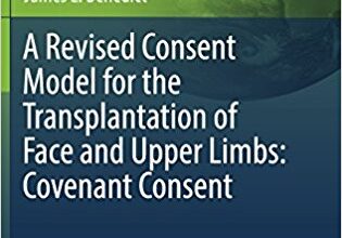 free-pdf-download-A Revised Consent Model for the Transplantation of Face and Upper Limbs: Covenant Consent