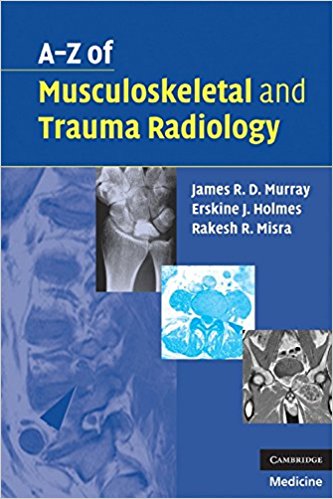 free-pdf-download-A-Z of Musculoskeletal and Trauma Radiology 1st Edition