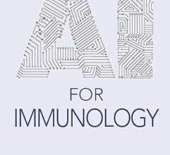 free-pdf-download-AI for Immunology (AI for Everything) 1st Edition