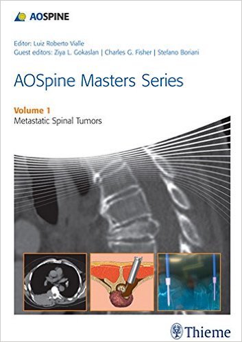 free-pdf-download-AOSpine Masters Series Volume 1: Metastatic Spinal Tumors (Aospine Master Series) 1st Edition