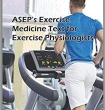 free-pdf-download-ASEP’s Exercise Medicine-Text for Exercise Physiologists