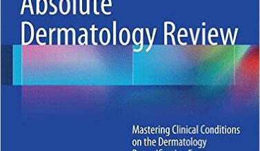 free-pdf-download-Absolute Dermatology Review: Mastering Clinical Conditions on the Dermatology Recertification Exam 2016th Edition