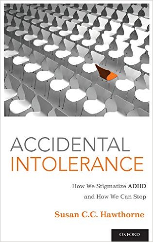 free-pdf-download-Accidental Intolerance: How We Stigmatize ADHD and How We Can Stop 1st Edition