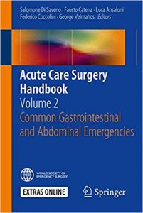 free-pdf-download-Acute Care Surgery Handbook: Volume 2 Common Gastrointestinal and Abdominal Emergencies 1st ed