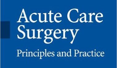 free-pdf-download-Acute Care Surgery: Principles and Practice 2007th Edition