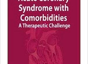 free-pdf-download-Acute Coronary Syndrome With Comorbidities: A Therapeutic Challenge 1st Edition