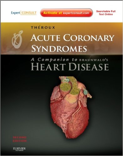 free-pdf-download-Acute Coronary Syndromes: A Companion to Braunwald’s Heart Disease: Expert Consult – Online and Print