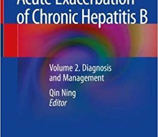 free-pdf-download-Acute Exacerbation of Chronic Hepatitis B: Volume 2. Diagnosis and Management