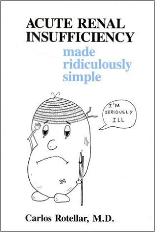 free-pdf-download-Acute Renal Insufficiency Made Ridiculously Simple (Rapid Learning & Retention Through the MedMaster)