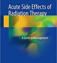 free-pdf-download-Acute Side Effects of Radiation Therapy: A Guide to Management 1st ed