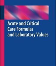 free-pdf-download-Acute and Critical Care Formulas and Laboratory Values 2014th Edition