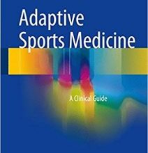 free-pdf-download-Adaptive Sports Medicine: A Clinical Guide 1st ed. 2018 Edition