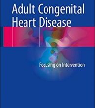 free-pdf-download-Adult Congenital Heart Disease: Focusing on Intervention 1st ed. 2017 Edition