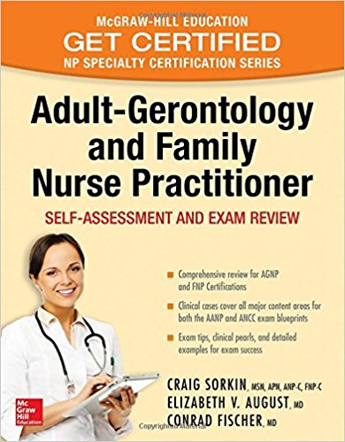 free-pdf-download-Adult-Gerontology and Family Nurse Practitioner: Self-Assessment and Exam Review (Mcgraw-Hill Education Get Certified Np Specialty Certification) 1st Edition