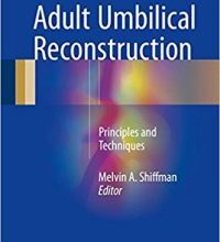 free-pdf-download-Adult Umbilical Reconstruction: Principles and Techniques 1st ed. 2017 Edition