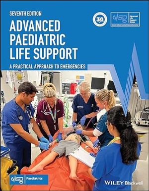 free-pdf-download-Advanced Paediatric Life Support: A Practical Approach to Emergencies (Advanced Life Support Group) 7th Edition