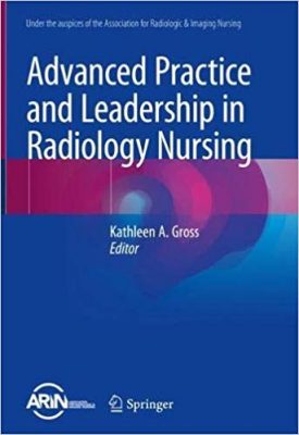 free-pdf-download-Advanced Practice and Leadership in Radiology Nursing