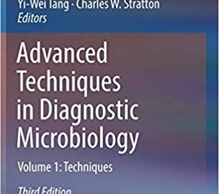 free-pdf-download-Advanced Techniques in Diagnostic Microbiology: Volume 1: Techniques 3rd ed