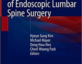 free-pdf-download-Advanced Techniques of Endoscopic Lumbar Spine Surgery