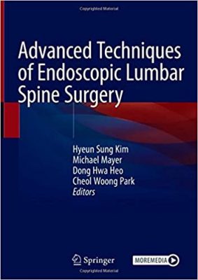 free-pdf-download-Advanced Techniques of Endoscopic Lumbar Spine Surgery