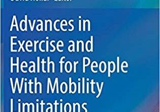 free-pdf-download-Advances in Exercise and Health for People With Mobility Limitations 1st ed