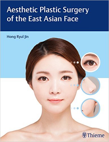 free-pdf-download-Aesthetic Plastic Surgery of the East Asian Face 1st Edition