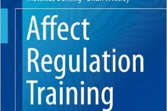 free-pdf-download-Affect Regulation Training: A Practitioners’ Manual 2014th Edition