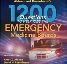 free-pdf-download-Aldeen and Rosenbaum’s 1200 Questions to Help You Pass the Emergency Medicine Boards Third Edition