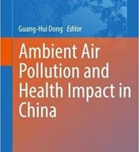 free-pdf-download-Ambient Air Pollution and Health Impact in China (Advances in Experimental Medicine and Biology) 1st ed