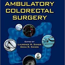 free-pdf-download-Ambulatory Colorectal Surgery 1st Edition