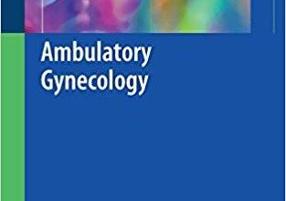 free-pdf-download-Ambulatory Gynecology 1st ed. 2018 Edition