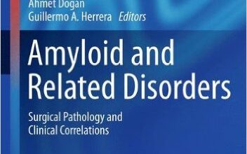 free-pdf-download-Amyloid and Related Disorders: Surgical Pathology and Clinical Correlations (Current Clinical Pathology) 2012th Edition