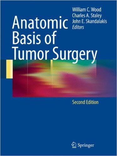 free-pdf-download-Anatomic Basis of Tumor Surgery 2nd ed. 2010 Edition