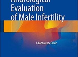 free-pdf-download-Andrological Evaluation of Male Infertility: A Laboratory Guide