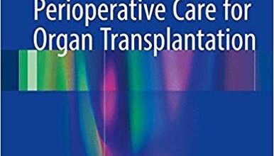 free-pdf-download-Anesthesia and Perioperative Care for Organ Transplantation 1st ed