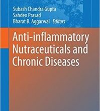 free-pdf-download-Anti-inflammatory Nutraceuticals and Chronic Diseases (Advances in Experimental Medicine and Biology) 1st ed. 2016 Edition