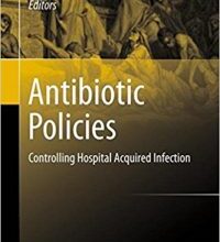 free-pdf-download-Antibiotic Policies: Controlling Hospital Acquired Infection