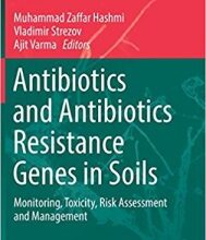 free-pdf-download-Antibiotics and Antibiotics Resistance Genes in Soils: Monitoring