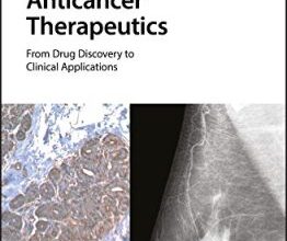 free-pdf-download-Anticancer Therapeutics: From Drug Discovery to Clinical Applications 1st Edition